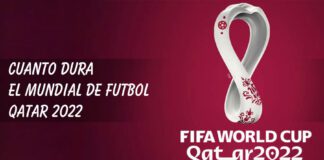 Cuánto dura el Mundial de futbol cuanto dura mundial qatar 2022