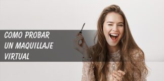 Como probar estilos de maquillajes en el Móvil