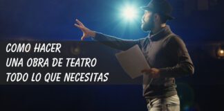 ¿Cómo hacer una obra de teatro? – Todo lo que necesitas saber! Como hacer una obra de teatro
