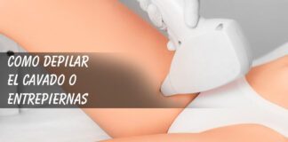 Como depilar el cavado o entrepiernas? como depilar el cavado o entrepiernas