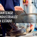 ¿Cómo mantener tus botas industriales en perfecto estado? Como mantener botas industriales