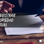 Como registrar una propiedad intelectual – Todo lo que necesitas saber Como registrar una propiedad intelectual